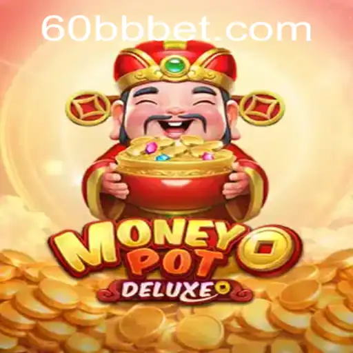 Descubra o Fascinante Mundo de MoneyPotDELUXE com 60BB.COM