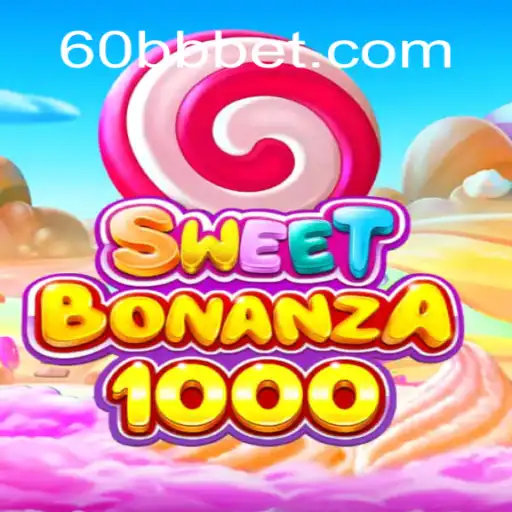 Descubra o Fascinante Universo de SweetBonanza1000 no 60BB.COM